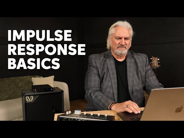 How to Use and Capture an Impulse Response (IR)