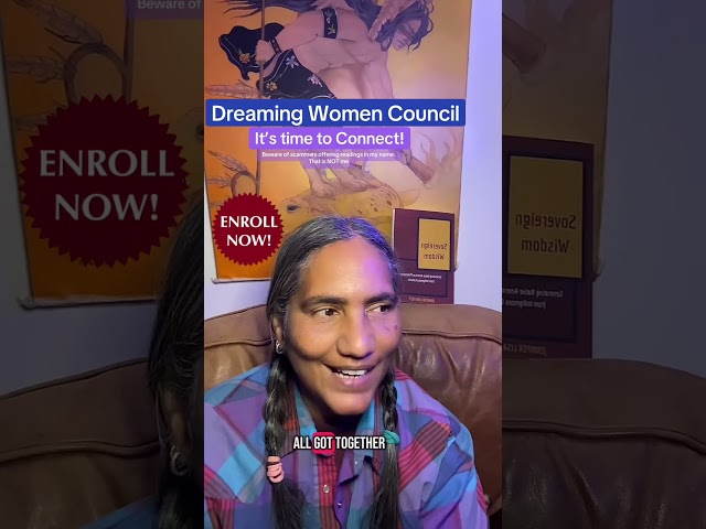 Connection is Our Focus: Dreaming Women Council