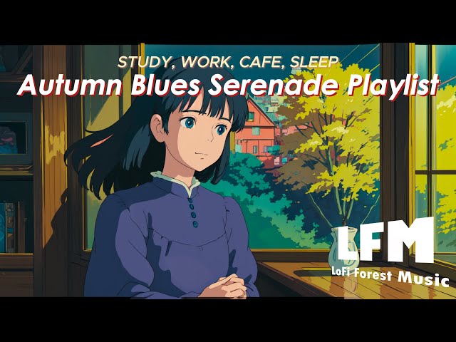 Work, Study & Cafe | Autumn Blues Serenade Playlist [LoFi | Jazz | Music]