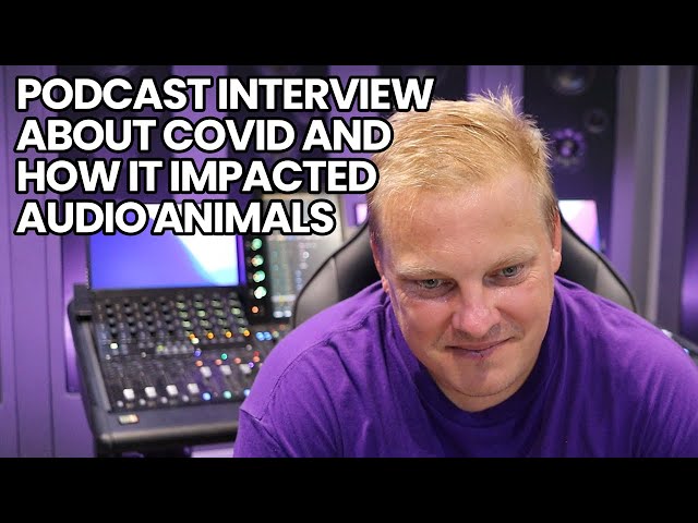 Podcast Interview About Covid And How It Impacted Audio Animals