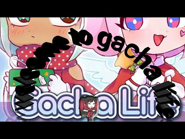 Welcome to the world of gacha life