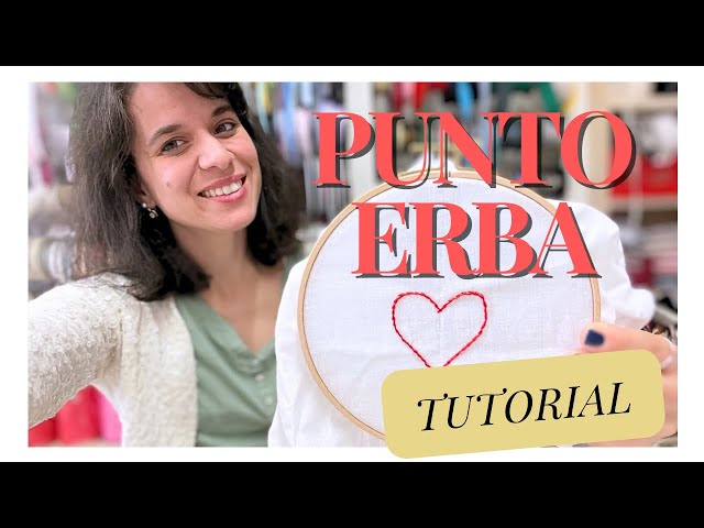 IMPARIAMO IL PUNTO ERBA - Tutorial Ricamo