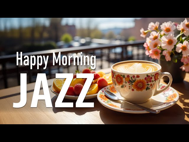 Positive Morning Jazz ❄️ Relaxing Spring Jazz Cafe & Sweet Bossa Nova Piano Music for Great Mood