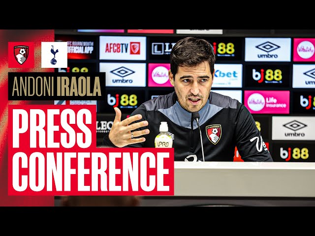 Press conference: Andoni on Spurs, Evanilson's threat and Solanke's potential visit back