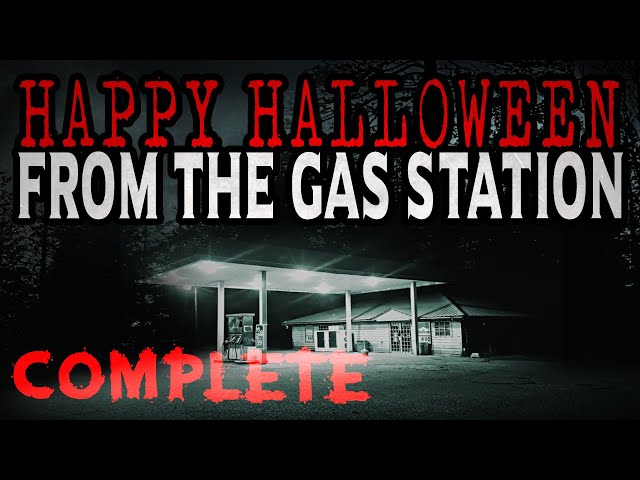 “Happy Halloween from the Gas Station” [COMPLETE] | Creepypasta Storytime