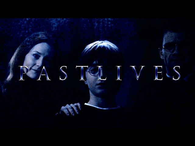 Harry Potter || PastLives