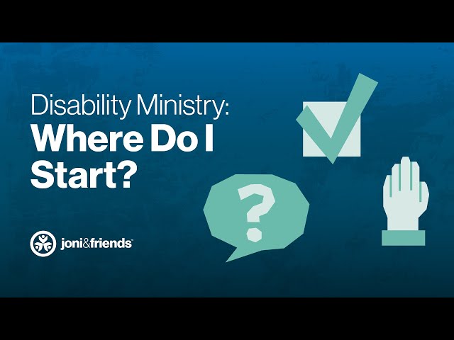 How to Start a Disability Ministry: 5 Steps for Your Church