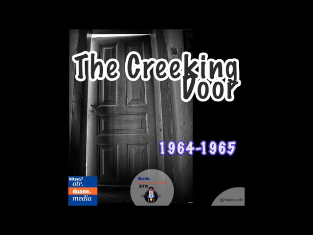 The Creaking Door | Don’t Go Down the Mine | 1964-1965 | Sci-Fi x Horror @duaneoldtimeradio