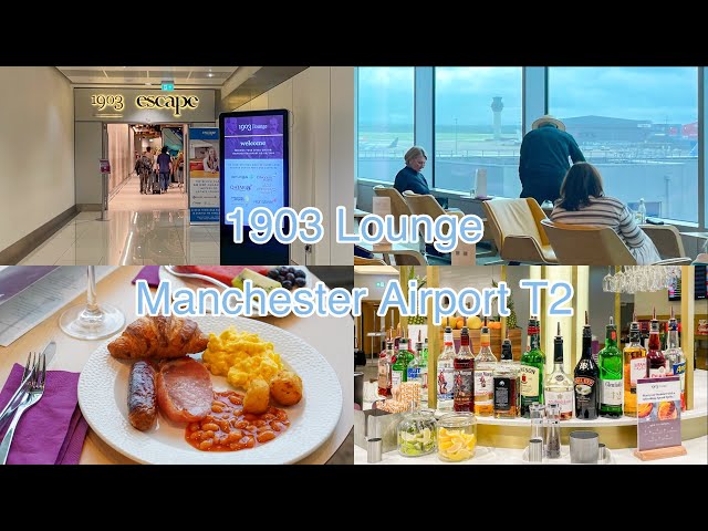 1903 Lounge @ Manchester Airport Terminal 2 | Food & Drinks Menu | 2023 Lounge Visit |