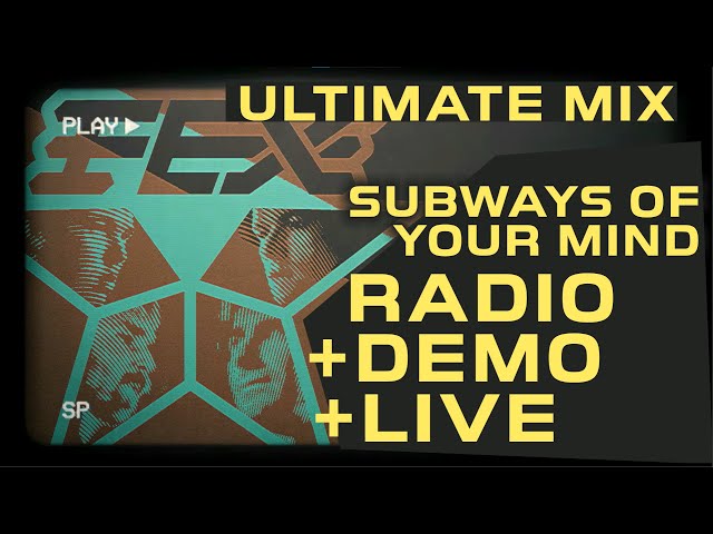 FEX - Subways of Your Mind (Extended) Radio+Demo+Live mashup +download