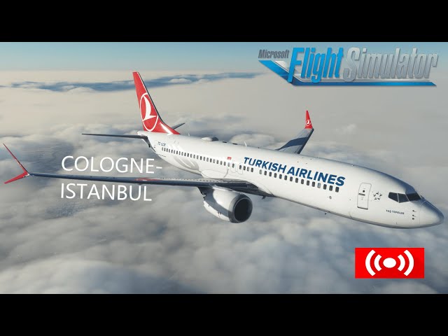 MFS2020 Cologne to Istanbul TK1672 B737 MAX 8