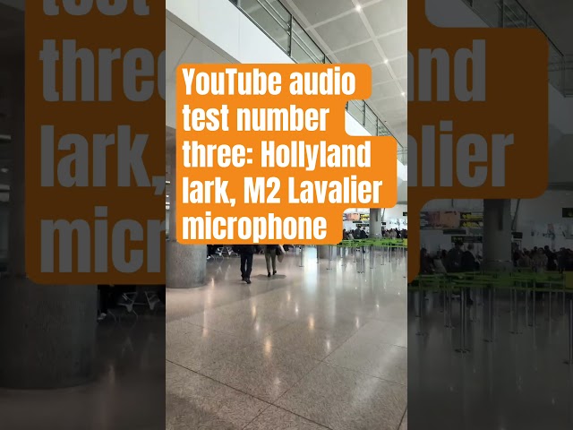 YouTube audio test number three: Hollyland Lavalier lark M2 microphone ￼