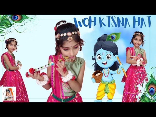 Woh Kisna Hai | Krishna Janmashtami Special  | "cute  Girl's Dance on 'Woh Kisna Hai' #dancecover