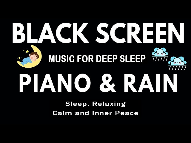 Sleep Music Live | Sleep Instantly In 10 Minutes With Soft Rain & Peaceful Piano | Black Screen