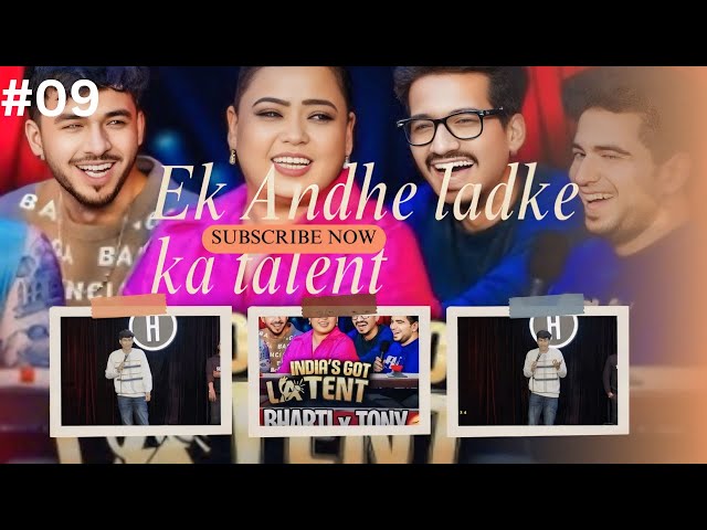 #video | #09 | Andhe Ladke Ka Talent For " INDIA'S GOT LATENT "show, Ft. Bharti Singh, Samay Raina |