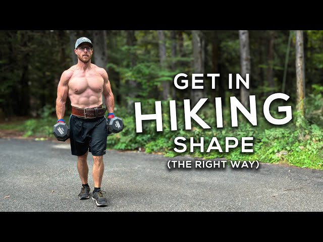 Get in Hiking Shape (The Right Way)