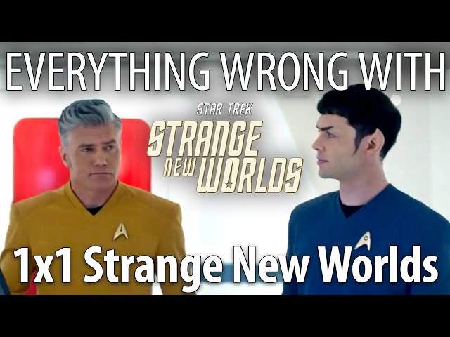 Everything Wrong With Strange New Worlds S1E1