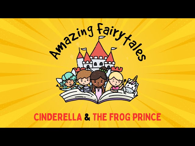 ‘Cinderella’ & ‘The Frog Prince’ Fairy Tales for Kids. Story Time!