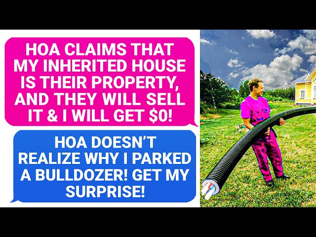 HOA Claims My Inherited House Is Their Property! HOA Doesn't Realize Why I Parked A Bulldozer! r/EP