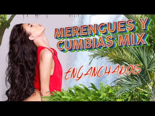 Música Latina para Bailar - Merengues y Cumbias Mix