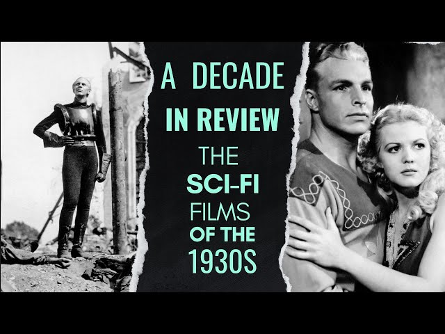 Sci-Fi Films of the 1930s - A Decade in Review