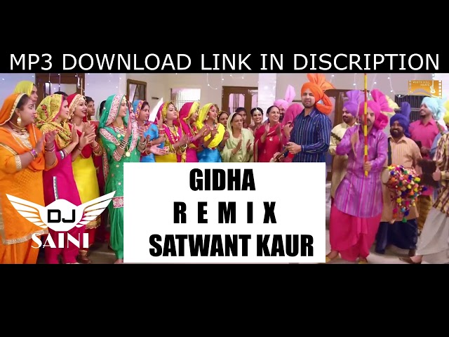 Gidha Remix Dj Saini Satwant Kaur Latest Punjabi Remix Songs 2023