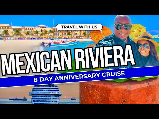 Ant and Shira's 8 DAY MEXICAN RIVIERA CRUISE ADVENTURE!