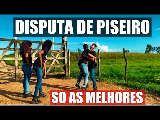 DISPUTA  DE PISEIRO- SÓ AS MELHORES  HUM AMOSTRADINHO- CASCA DE BALA - EILA -SAN SANANA -COREOGRAFIA