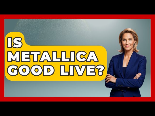 Is Metallica Good Live? - Rock and Roll Wizards