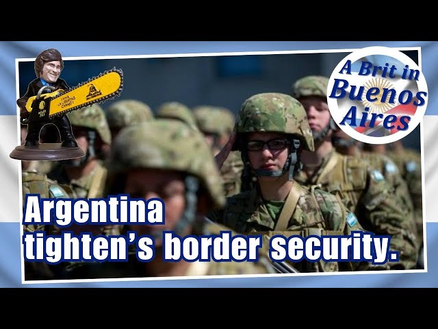 Argentina's Border Crackdown: Milei's Tough Stance on Security.