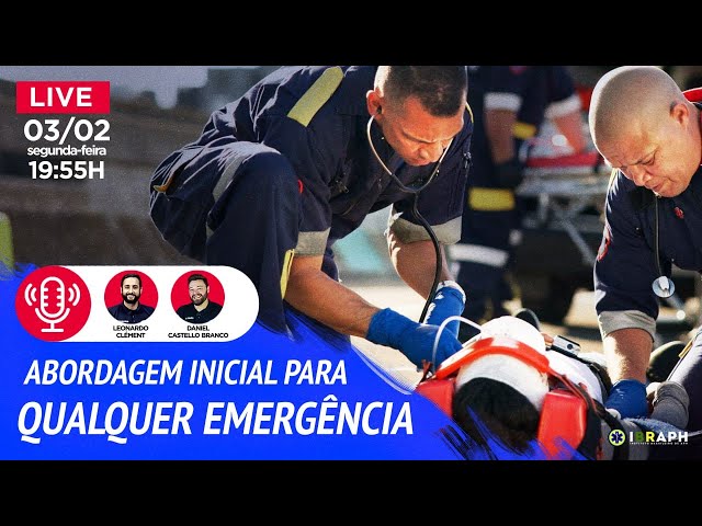 LIVE: Abordagem Inicial para Qualquer Situação de Emergência