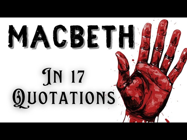 Macbeth Most Important Quotes Explained In Order