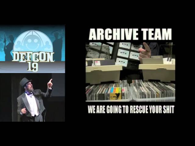 DEF CON 19 - Jason Scott - Archive Team: A Distributed Preservation of Service Attack