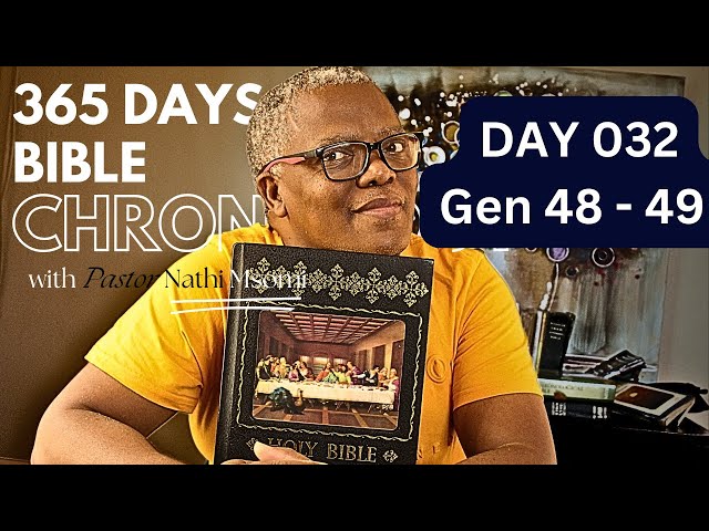 Day 032 Gen 48 - 49 / Daily One Year Bible Study / Chronological