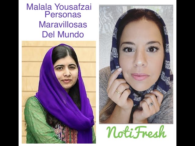 Malala Yousafzai, en Personas Maravillosas Del Mundo, por aquí en NotiFresh.