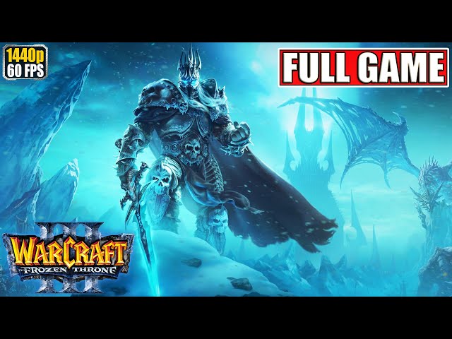 Warcraft 3 Reforged - Frozen Throne - Gameplay Walkthrough [Full Game PC - All Cutscenes Longplay]