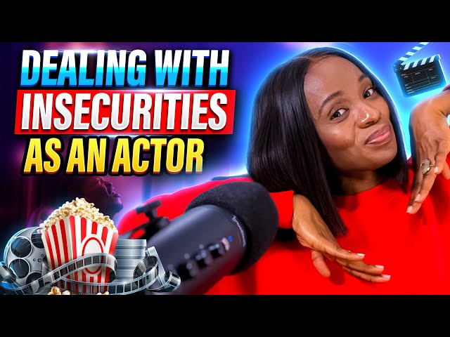 Dealing with insecurities in Film Industry | Tips for Overcoming Insecurities