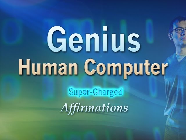 Genius - Human Computer - Memory Genius Super-Charged Affirmations