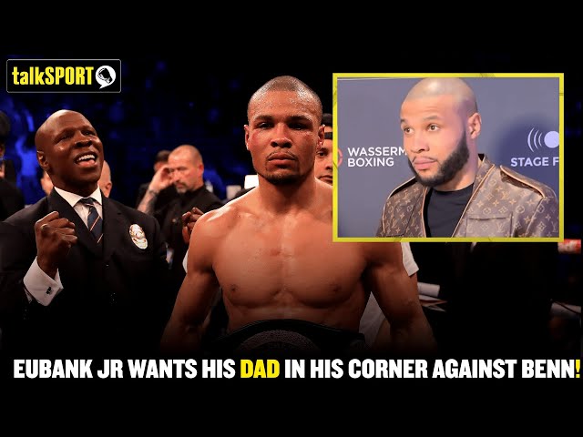 Chris Eubank JR reveals he wants his dad Eubank Snr in his corner against Conor Benn! 👀⭐