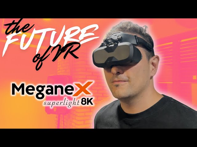 THIS IS THE FUTURE OF VR - MeganeX superlight 8k TESTED!