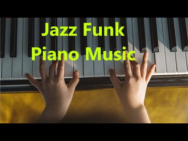 Jazz Funk Piano Music   Jazz Funk Beats No Copyright by CLOUDMUSIC