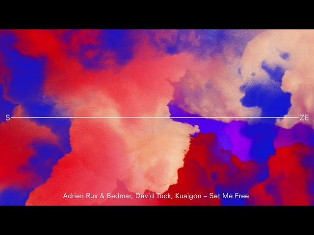 Set Me Free | Adrien Rux & Bedmar, David Tuck, Kuaigon