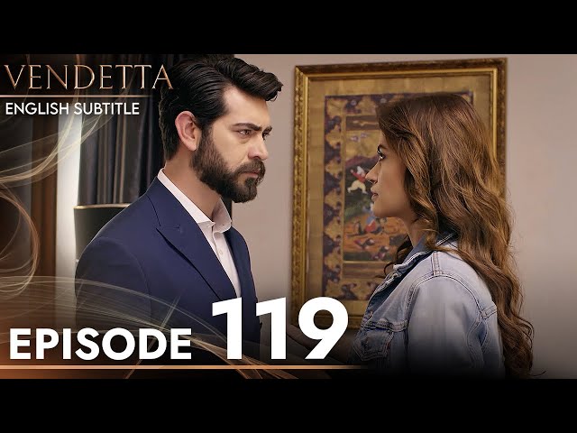 Vendetta - Episode 119 English Subtitled | Kan Cicekleri