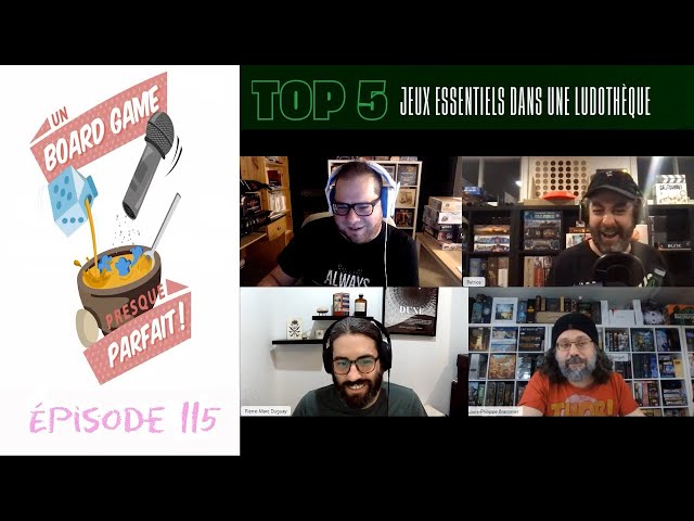 Un Board Game Presque Parfait (EP115) TOP 5 - JEUX ESSENTIELS DANS UNE LUDOTHÈQUE