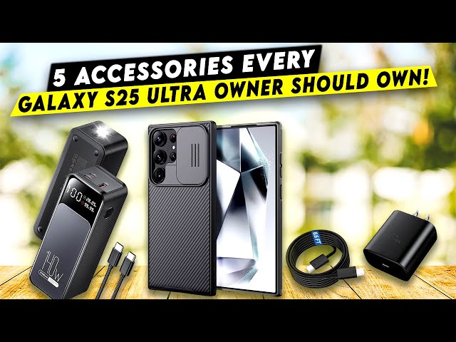 Top 5 Accessories Every Galaxy S25 Ultra User Should Own!✅🔥🔥