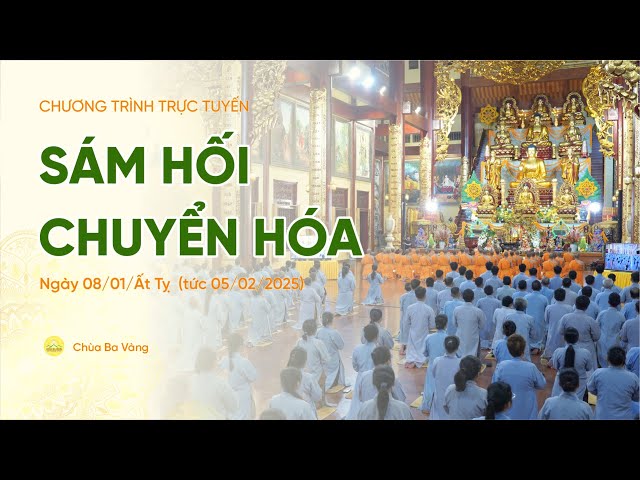 🔴[TRỰC TIẾP] Sám hối chuyển hóa | Chùa Ba Vàng, ngày 08/01/Ất Tỵ