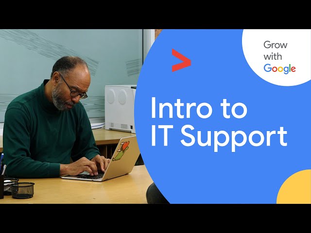 Intro to IT | Google IT Support Certificate