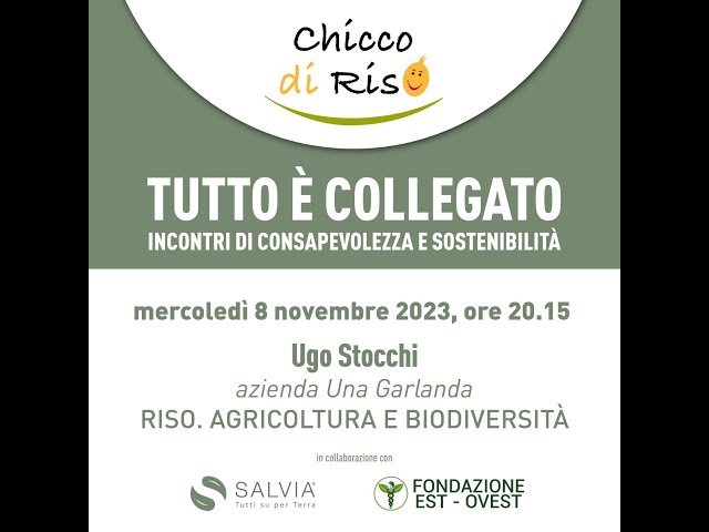 Riso. Agricoluta e biodiversità. Con Ugo Stocchi, azienda Una Garlanda