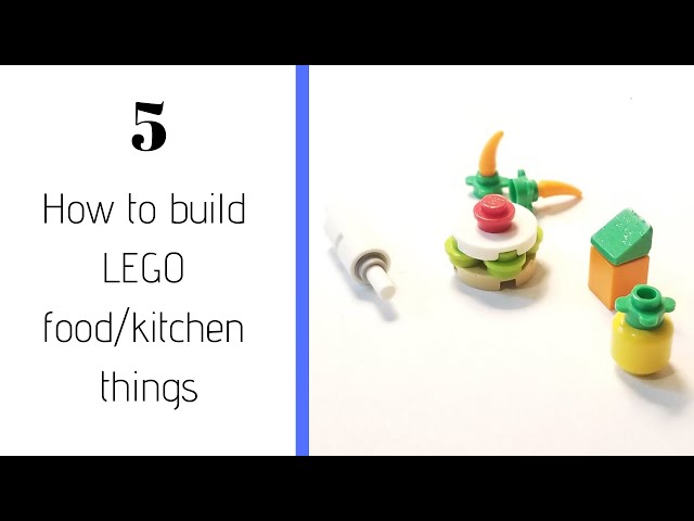 How to build 5 LEGO food/kitchen items