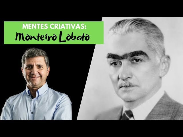 Monteiro Lobato [Mentes Criativas #5]